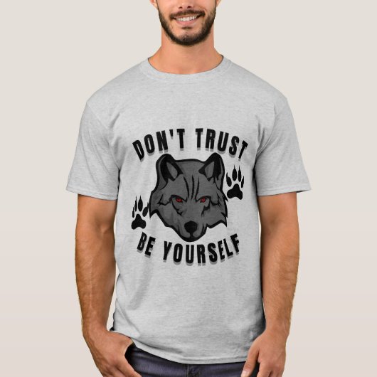 Vertrouw jezelf wolf ontwerp niet t-shirt (Voorkant)