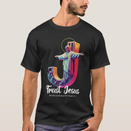 Vertrouw Jezus (Spreuken 3:5) T-shirt