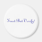 Vertrouw maar verifieer! magneet (Voorkant)