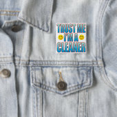 Vertrouw me aan Cleaner Life B Vierkante Button 5,1 Cm (In situ)