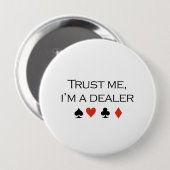 Vertrouw me aan een dealer T-shirt Ronde Button 4,0 Cm (Voorkant /achterkant)