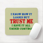 Vertrouw me - alles onder controle muismat (Met muis)