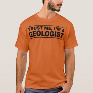 Vertrouw me als geoloog t-shirt