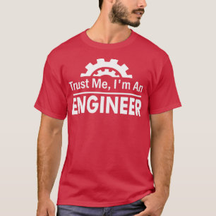 Vertrouw me als ingenieur t-shirt
