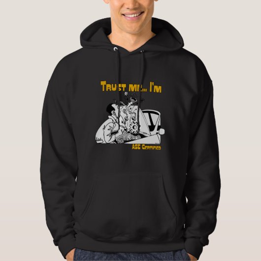 Vertrouw me ASE Auto Mechanic Humor Hoodie (Voorkant)
