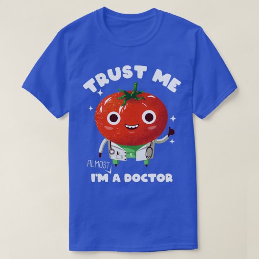 Vertrouw me bijna een dokter t-shirt (Design voorkant)