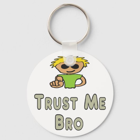 Vertrouw Me Bro Sleutelhanger (Voorkant)