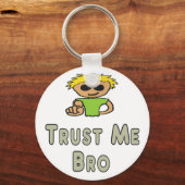 Vertrouw Me Bro Sleutelhanger (Voorkant)