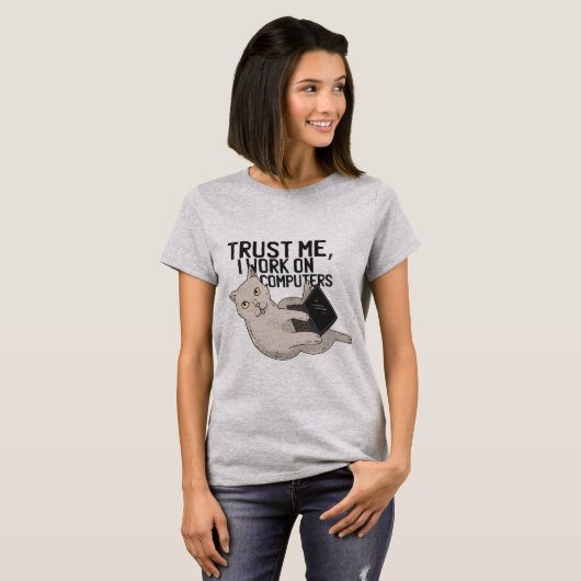 Vertrouw me dat ik aan computers werk. Cute Cat T-shirt (Voorkant volledig)