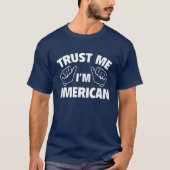 Vertrouw me dat ik Amerikaans ben T-shirt (Voorkant)
