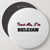 Vertrouw me dat ik Belgisch ben Ronde Button 6,0 Cm (Voorkant /achterkant)