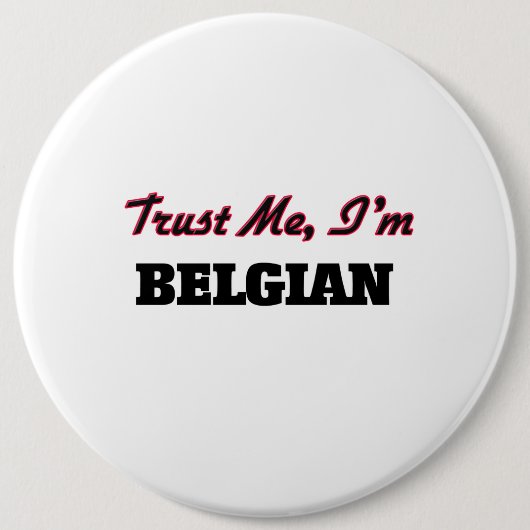 Vertrouw me dat ik Belgisch ben Ronde Button 6,0 Cm (Voorkant)