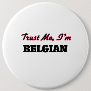 Vertrouw me dat ik Belgisch ben Ronde Button 6,0 Cm