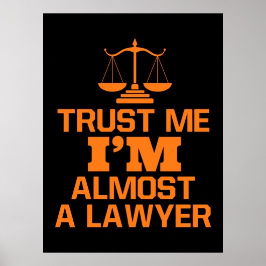 Vertrouw me dat ik bijna een advocaat ben poster (Voorkant)