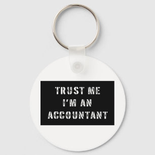 Vertrouw me dat ik een accountant ben sleutelhanger