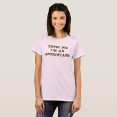 Vertrouw me dat ik een accountant ben t-shirt (Voorkant volledig)