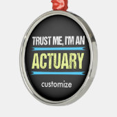 Vertrouw me dat ik een actuaris ben metalen ornament (Links)