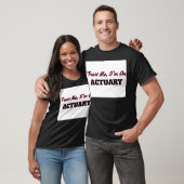 Vertrouw me dat ik een actuaris ben t-shirt (Unisex)