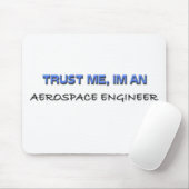 Vertrouw me dat ik een Aerospace Engineer ben Muismat (Met muis)
