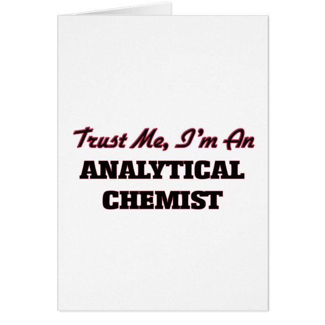 Vertrouw me dat ik een analytische chemicus ben (Voorkant)