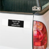 Vertrouw me dat ik een architect ben bumpersticker (Op Truck)