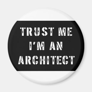 Vertrouw me dat ik een architect ben magneet