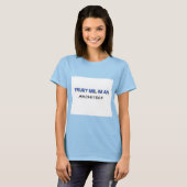 Vertrouw me dat ik een architect ben t-shirt (Voorkant volledig)