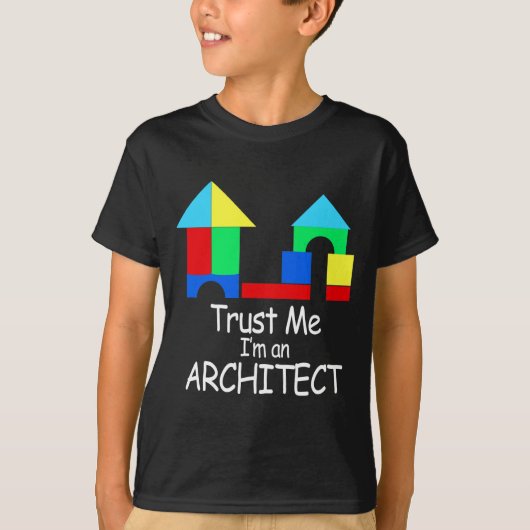Vertrouw me dat ik een architect ben t-shirt (Voorkant)