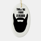 Vertrouw me dat ik een baard heb keramisch ornament (Rechts)