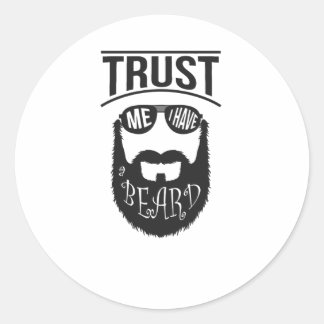 Vertrouw me dat ik een Beard heb. Ronde Sticker
