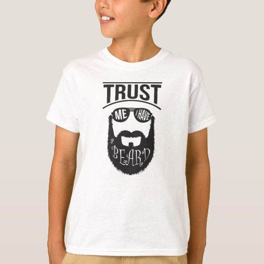 Vertrouw me dat ik een Beard heb. T-shirt (Voorkant)