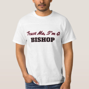 Vertrouw me dat ik een bisschop ben t-shirt