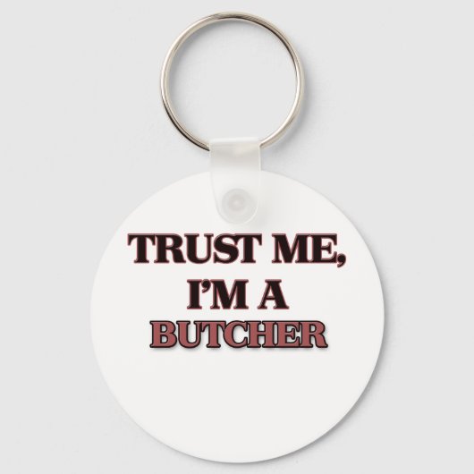 Vertrouw me dat ik een BUTCHER ben Sleutelhanger (Voorkant)