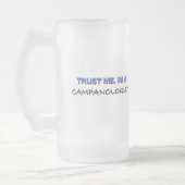 Vertrouw me dat ik een Campanoloog ben Matglas Bierpul (Links)