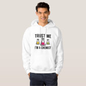 Vertrouw me dat ik een chemicus ben hoodie (Voorkant volledig)