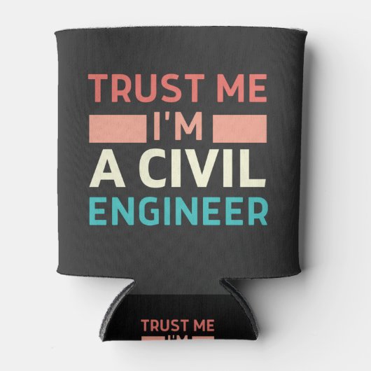Vertrouw me dat ik een civiel ingenieur ben blikjeskoeler (Voorkant)