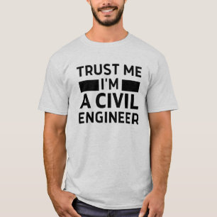 Vertrouw me dat ik een civiele ingenieur T-Shirt b