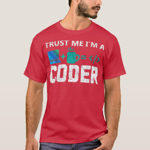 Vertrouw me dat ik een coder ben t-shirt