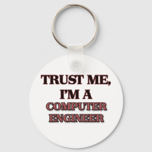 Vertrouw me dat ik een COMPUTER ENGINEER ben Sleutelhanger