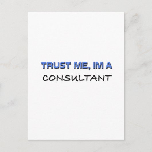 Vertrouw me dat ik een consultant ben briefkaart (Voorkant)