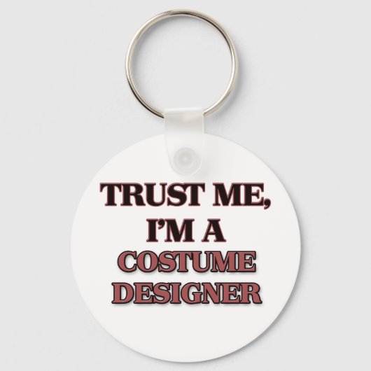 Vertrouw me dat ik een COSTUME DESIGNER ben Sleutelhanger (Voorkant)