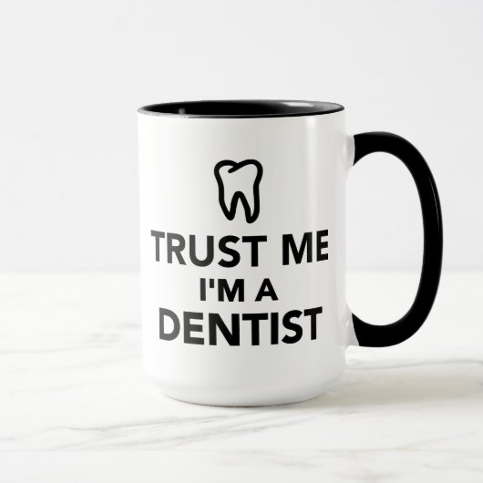 Vertrouw me dat ik een Dentist ben Mok (Rechts)