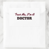Vertrouw me dat ik een dokter ben rechthoekige sticker (Tas)