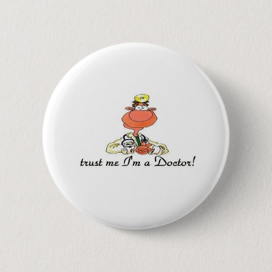 Vertrouw me dat ik een dokter ben ronde button 5,7 cm (Voorkant)