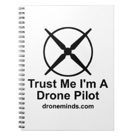 Vertrouw me dat ik een dronepiloot ben notitieboek