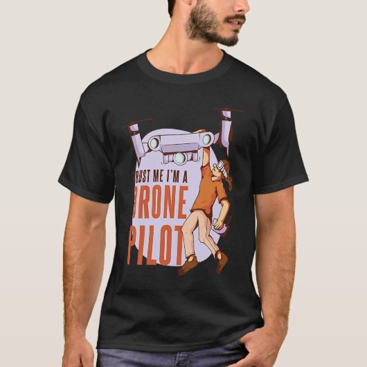 Vertrouw me dat ik een dronepiloot ben t-shirt (Voorkant)