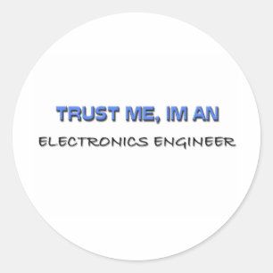Vertrouw me dat ik een elektronicaingenieur ben ronde sticker