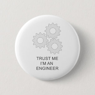 VERTROUW ME DAT IK EEN ENGINEER BEN RONDE BUTTON 5,7 CM