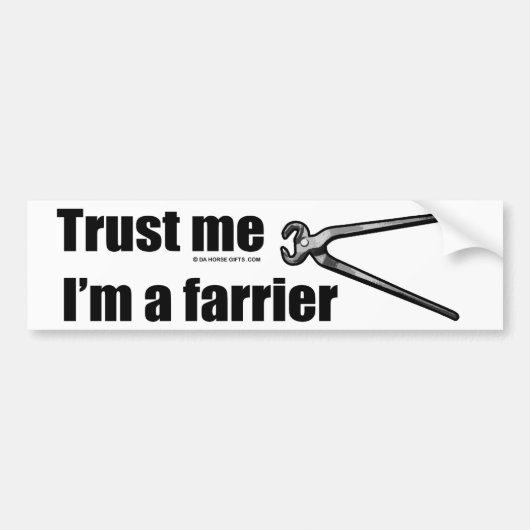 Vertrouw me dat ik een farrier ben. bumpersticker (Voorkant)
