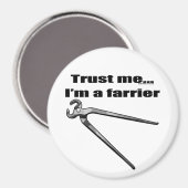 Vertrouw me dat ik een farrier ben. magneet (Voorkant / Achterkant)
